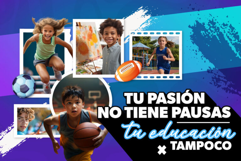 Pieza gráfica acompañada de varios niños deportistas y artistas, y la frase "tu pasión no tiene pausas y tu educación tampoco)