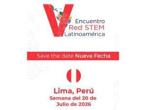 Fecha y lugar de realización del V Encuentro de la Red STEM Latinoamérica