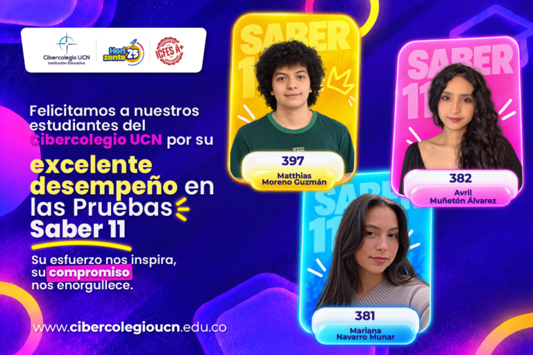 Pieza gráfica del Cibercolegio UCN que reconoce a los estudiantes con los mejores resultados en las Pruebas Saber 11. Se destacan Matthias Moreno Guzmán (397 puntos), Avril Muñetón Álvarez (382 puntos) y Mariana Navarro Munar (381 puntos), como ejemplo del compromiso y la excelencia académica que caracterizan a la institución.